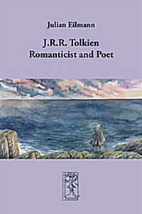 J.R.R. Tolkien - Romanticist and Poet (Paperback)