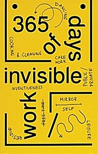 365 Days of Invisible Work: Werker Collective (Paperback)