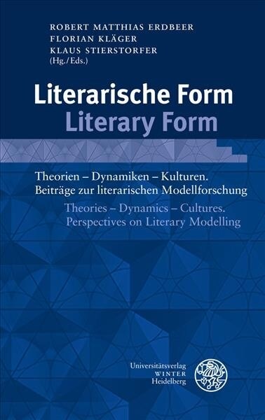 Literarische Form / Literary Form: Theorien - Dynamiken - Kulturen. Beitrage Zur Literarischen Modellforschung / Theories - Dynamics - Cultures. Persp (Hardcover)