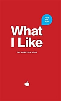 What I Like - Red: The Question Book (Hardcover)