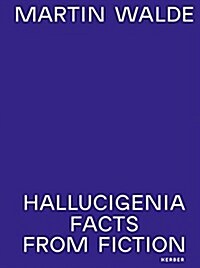 Martin Walde: Facts from Fiction: Hallucigenia, 1989-2016 (Hardcover)