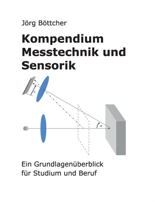 Kompendium Messtechnik und Sensorik: Ein Grundlagen?erblick f? Studium und Beruf (Paperback)