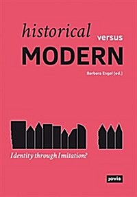 Historical Versus Modern: Identity Through Imitation?: Identity Through Imitation? (Hardcover)