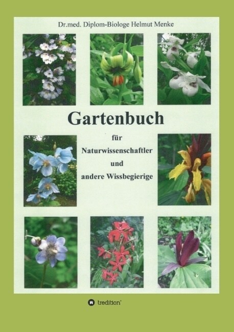 Gartenbuch Fur Naturwissenschaftler Und Andere Wissbegierige (Paperback)