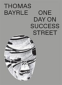 Thomas Bayrle: One Day on Success Street (Hardcover)