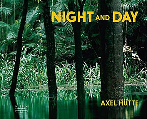 Axel H?te: Night and Day: Early Works (Hardcover)