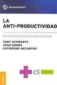 La Anti-Productividad: Asi como estamos funcionando no est?funcionando (Paperback)