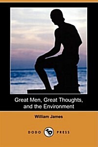 Great Men, Great Thoughts, and the Environment (Dodo Press) (Paperback)