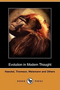 Evolution in Modern Thought (Dodo Press) (Paperback)