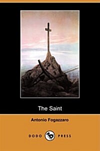 The Saint (Dodo Press) (Paperback)