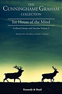 Ice House of the Mind : Collected Stories and Sketches (Paperback)