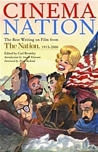 Cinema Nation: The Best Writing on Film from The Nation. 1913-2000 (Nation Books) (Paperback)