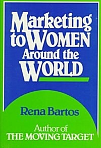 Marketing to Women Around the World (Hardcover)