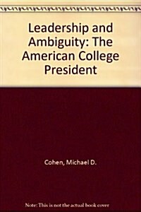 Leadership and Ambiguity (Hardcover, Revised, Subsequent)