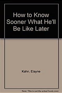 How to Know Sooner What Hell Be Like Later (Paperback, Reprint)