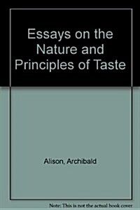 Essays on the Nature and Principles of Taste (Hardcover)