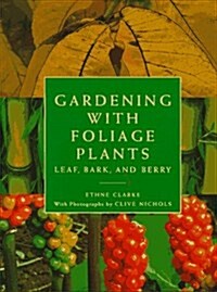 Gardening With Foliage Plants (Hardcover)