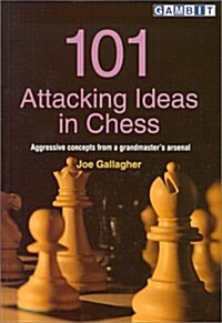 101 Attacking Ideas in Chess (Paperback)