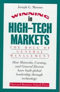 Winning in high-tech markets : the role of general management