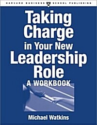 Taking Charge in Your New Leadership Role (Paperback)