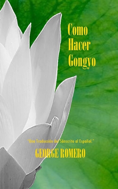 Como Hacer GONGYO: Liturgia del Budismo de Nichiren Daishonin (Paperback)