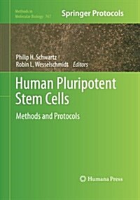 Human Pluripotent Stem Cells: Methods and Protocols (Paperback, Softcover Repri)