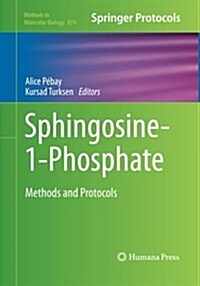 Sphingosine-1-Phosphate: Methods and Protocols (Paperback, Softcover Repri)