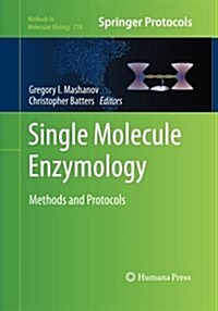 Single Molecule Enzymology: Methods and Protocols (Paperback, Softcover Repri)