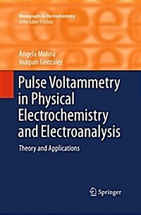 Pulse Voltammetry in Physical Electrochemistry and Electroanalysis: Theory and Applications (Paperback, Softcover Repri)