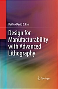 Design for Manufacturability with Advanced Lithography (Paperback, Softcover Repri)