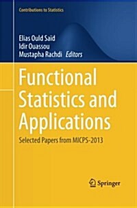 Functional Statistics and Applications: Selected Papers from Micps-2013 (Paperback, Softcover Repri)