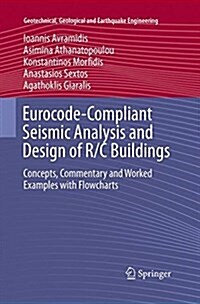 Eurocode-Compliant Seismic Analysis and Design of R/C Buildings: Concepts, Commentary and Worked Examples with Flowcharts (Paperback, Softcover Repri)