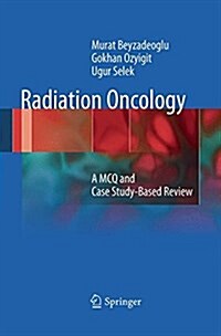 Radiation Oncology: A McQ and Case Study-Based Review (Paperback, Softcover Repri)