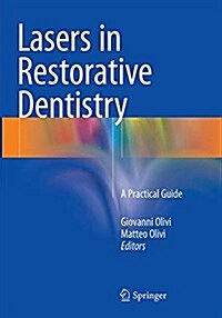 Lasers in Restorative Dentistry: A Practical Guide (Paperback, Softcover Repri)