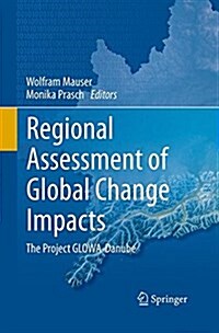 Regional Assessment of Global Change Impacts: The Project Glowa-Danube (Paperback, Softcover Repri)