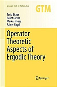 Operator Theoretic Aspects of Ergodic Theory (Paperback, Softcover Repri)