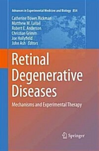 Retinal Degenerative Diseases: Mechanisms and Experimental Therapy (Paperback, Softcover Repri)