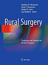 Rural Surgery: Challenges and Solutions for the Rural Surgeon (Paperback, Softcover Repri)