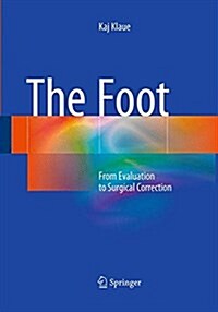 The Foot: From Evaluation to Surgical Correction (Paperback, Softcover Repri)