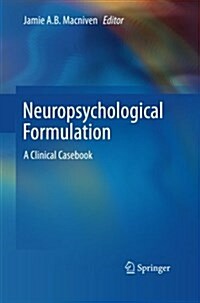 Neuropsychological Formulation: A Clinical Casebook (Paperback, Softcover Repri)
