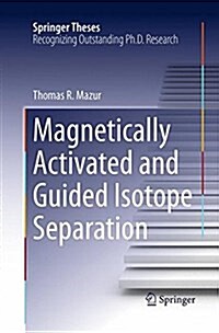 Magnetically Activated and Guided Isotope Separation (Paperback, Softcover Repri)