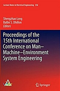 Proceedings of the 15th International Conference on Man-Machine-Environment System Engineering (Paperback, Softcover Repri)