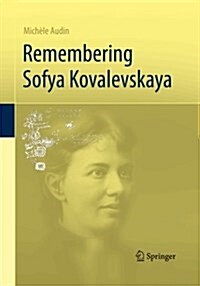 Remembering Sofya Kovalevskaya (Paperback, Softcover reprint of the original 1st ed. 2011)