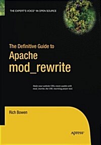 The Definitive Guide to Apache Mod_rewrite (Paperback, Softcover Repri)