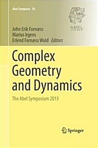 Complex Geometry and Dynamics: The Abel Symposium 2013 (Paperback, Softcover Repri)