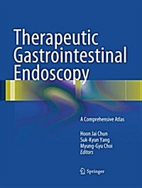 Therapeutic Gastrointestinal Endoscopy: A Comprehensive Atlas (Paperback, Softcover Repri)