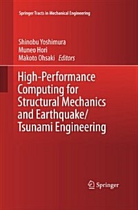 High-Performance Computing for Structural Mechanics and Earthquake/Tsunami Engineering (Paperback, Softcover Repri)