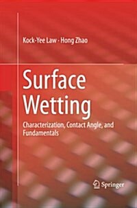 Surface Wetting: Characterization, Contact Angle, and Fundamentals (Paperback, Softcover Repri)