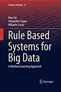 Rule Based Systems for Big Data: A Machine Learning Approach (Paperback, Softcover Repri)