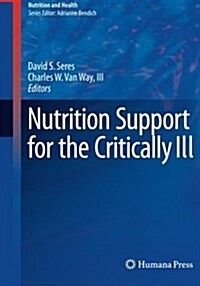 Nutrition Support for the Critically Ill (Paperback, Softcover Repri)